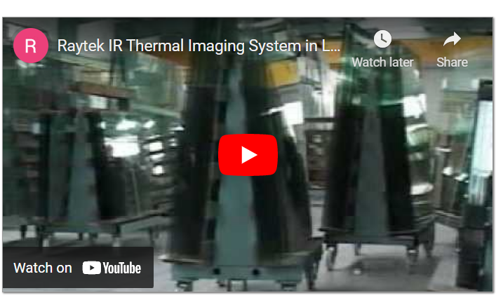 Raytek IR Thermal Imaging System in Low-E Glass Manufacturing
