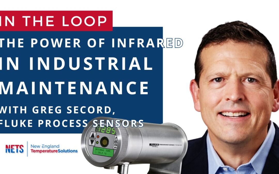 Episode 6: The Power of Infrared in Industrial Maintenance with Greg Secord from Fluke